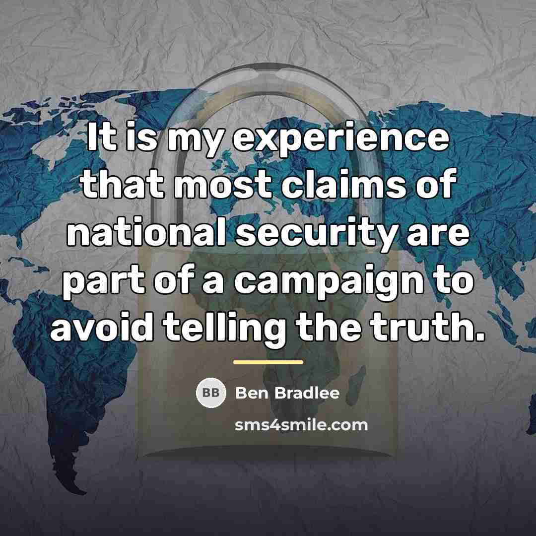 “It is my experience that most claims of national security…” quote by Ben Bradlee