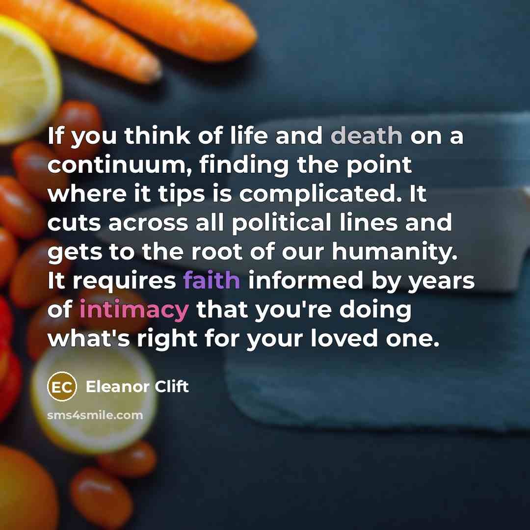 “If you think of life and death on a continuum,…” quote by Eleanor Clift