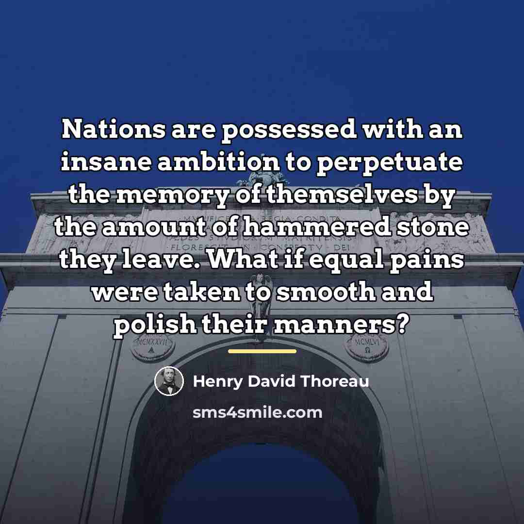 “Nations are possessed with an insane ambition to perpetuate the…” quote by Henry David Thoreau