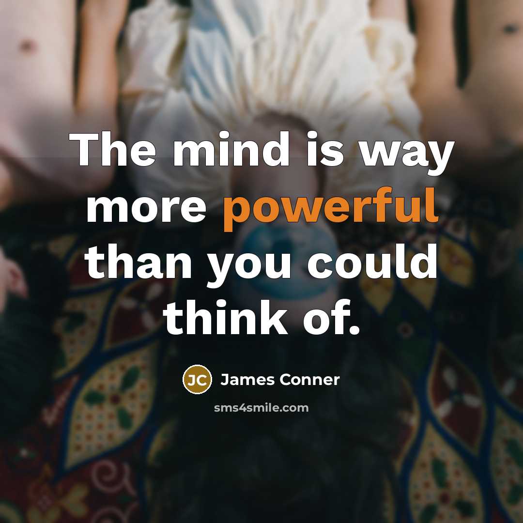 “The mind is way more powerful than you could think…” quote by James Conner