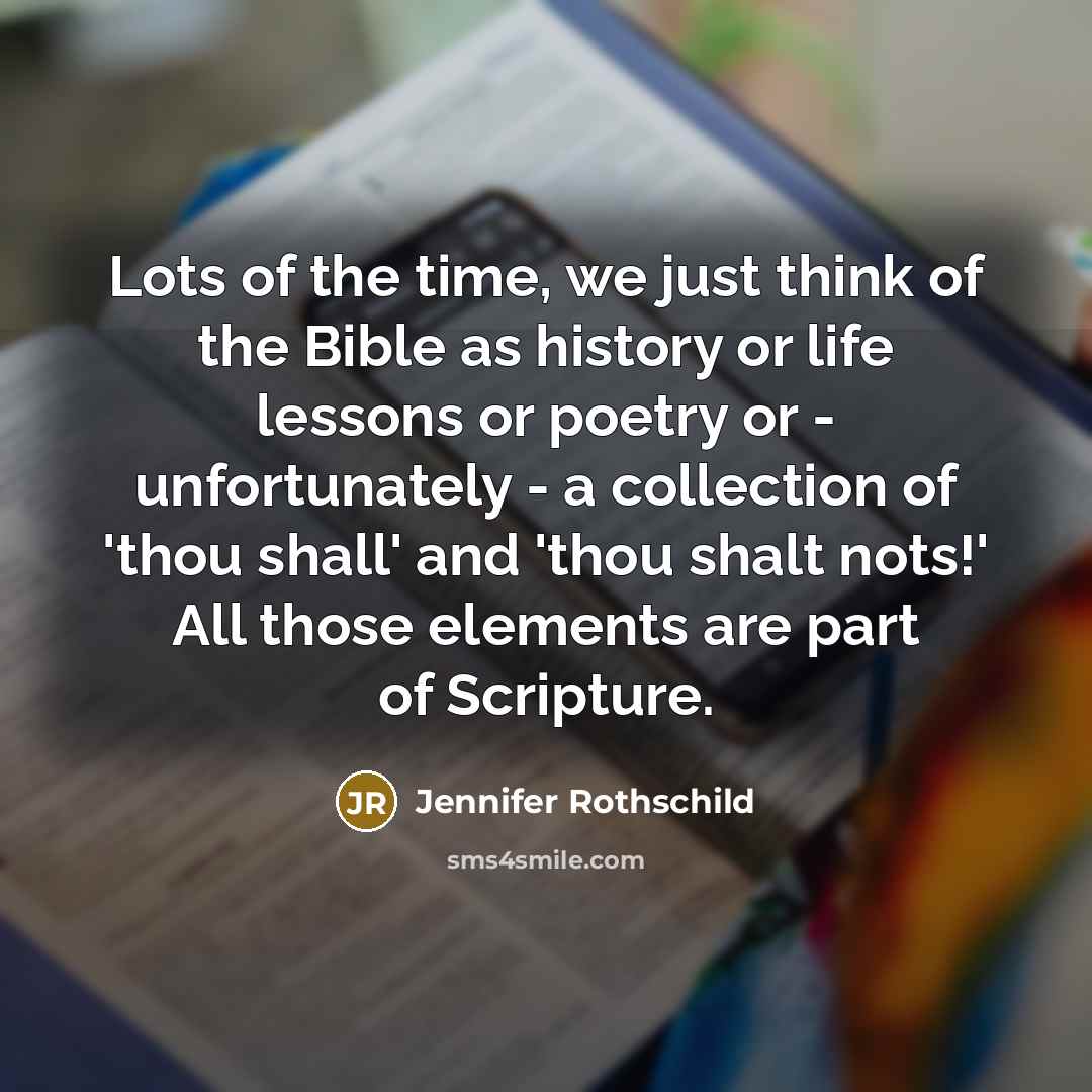 “Lots of the time, we just think of the Bible…” quote by Jennifer Rothschild