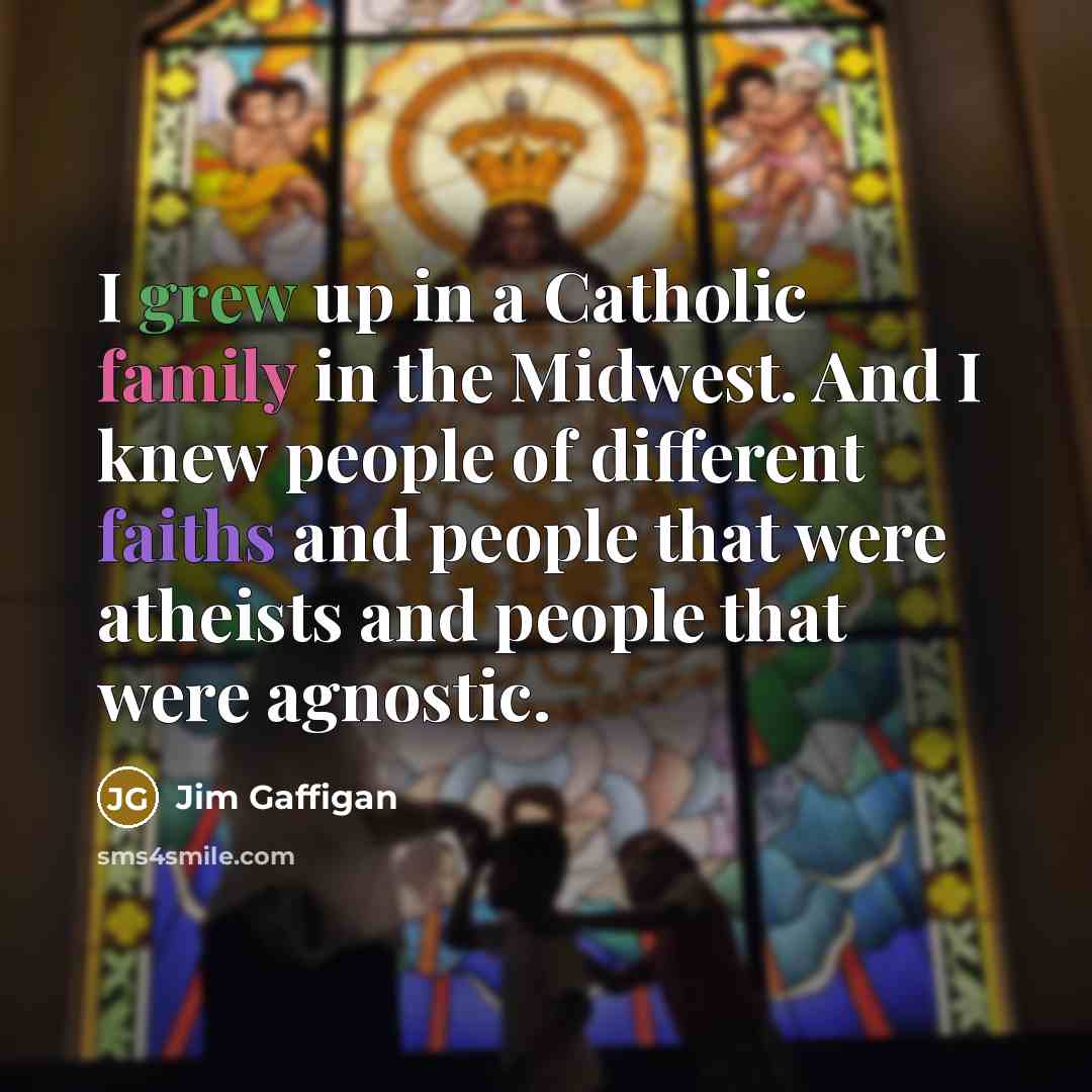 “I grew up in a Catholic family in the Midwest.…” quote by Jim Gaffigan