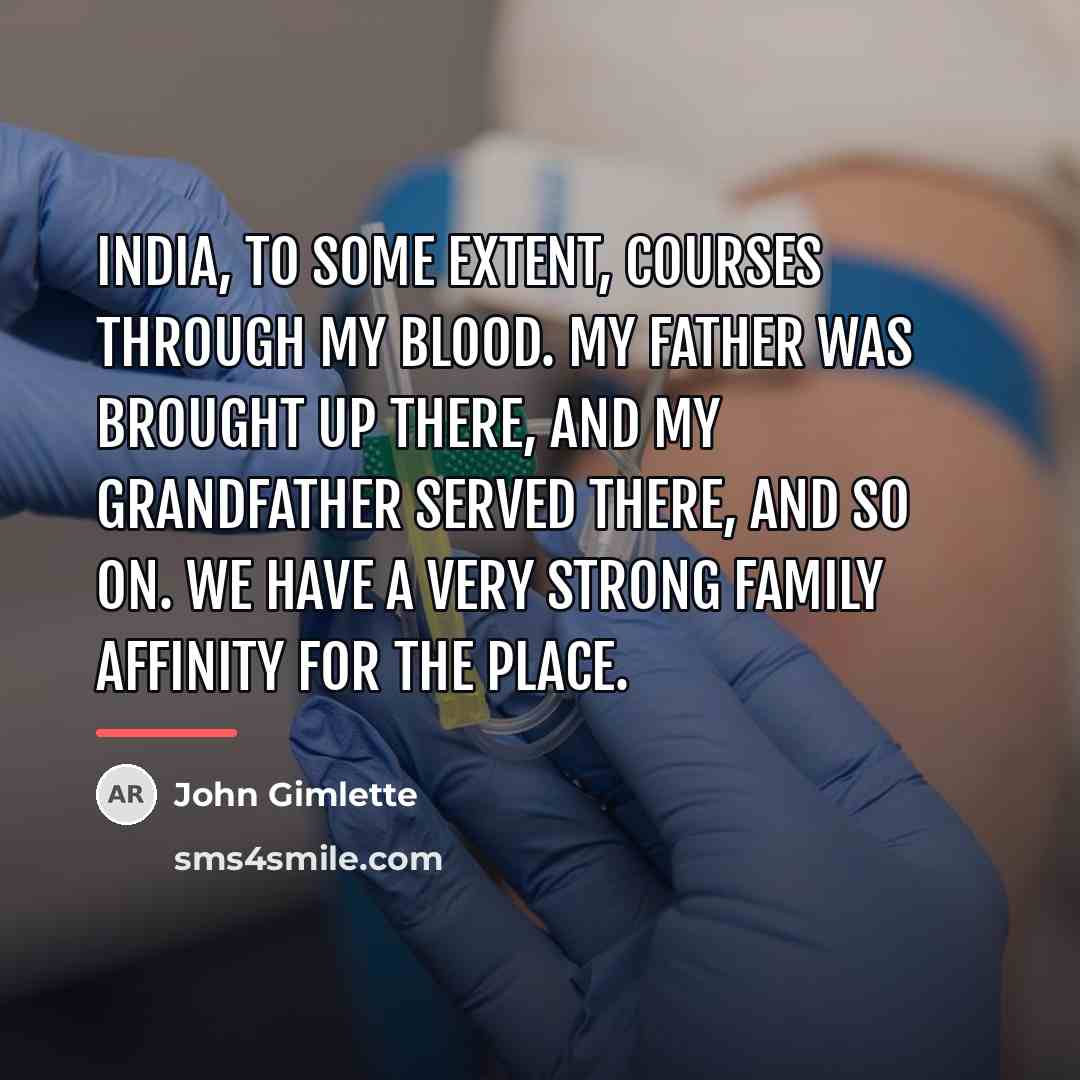 “India, to some extent, courses through my blood. My father…” quote by John Gimlette