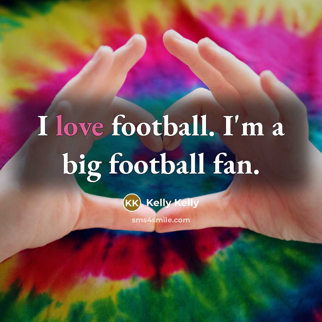 “I love football. I'm a big football fan.…” quote by Kelly Kelly