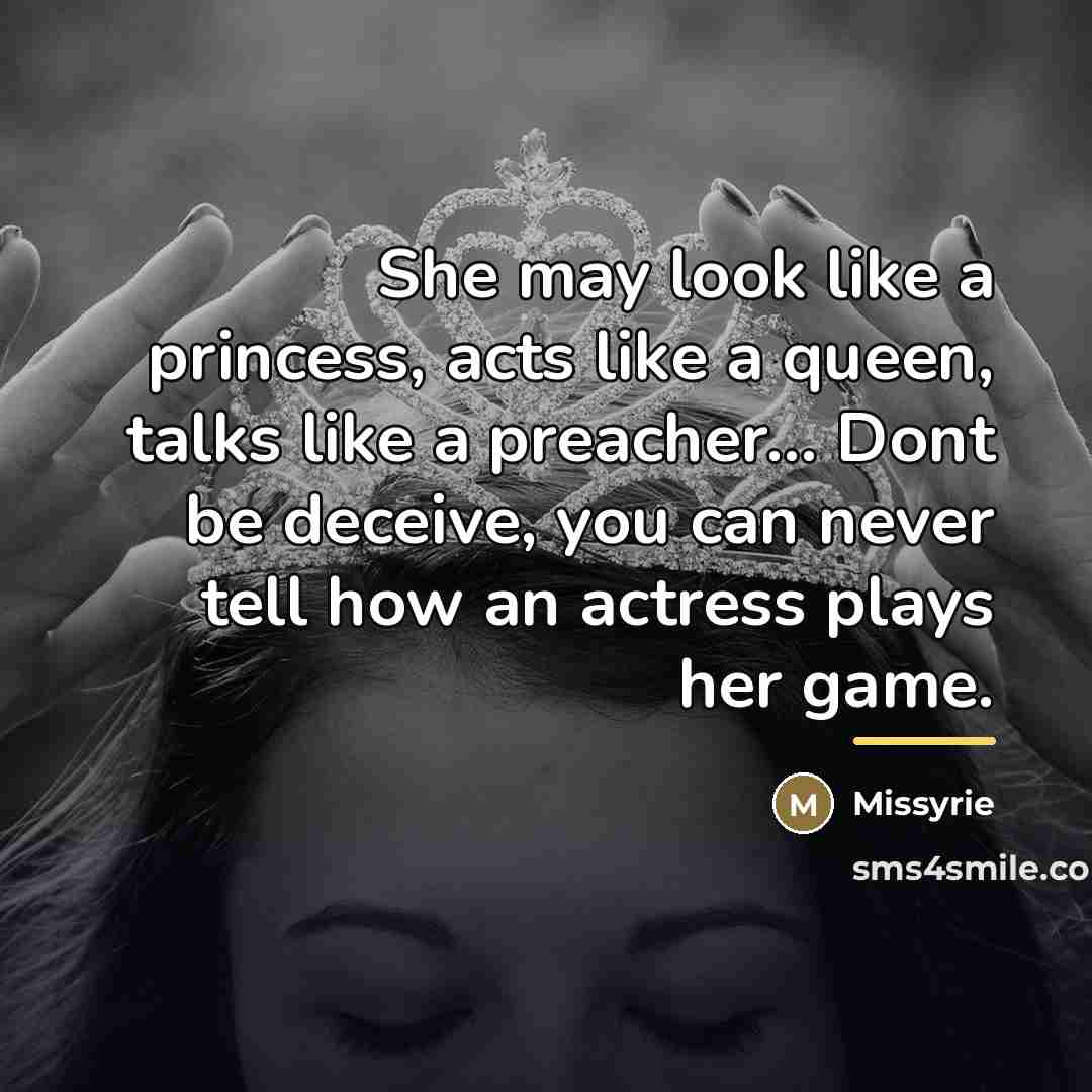 “She may look like a princess, acts like a queen,…” quote by Missyrie