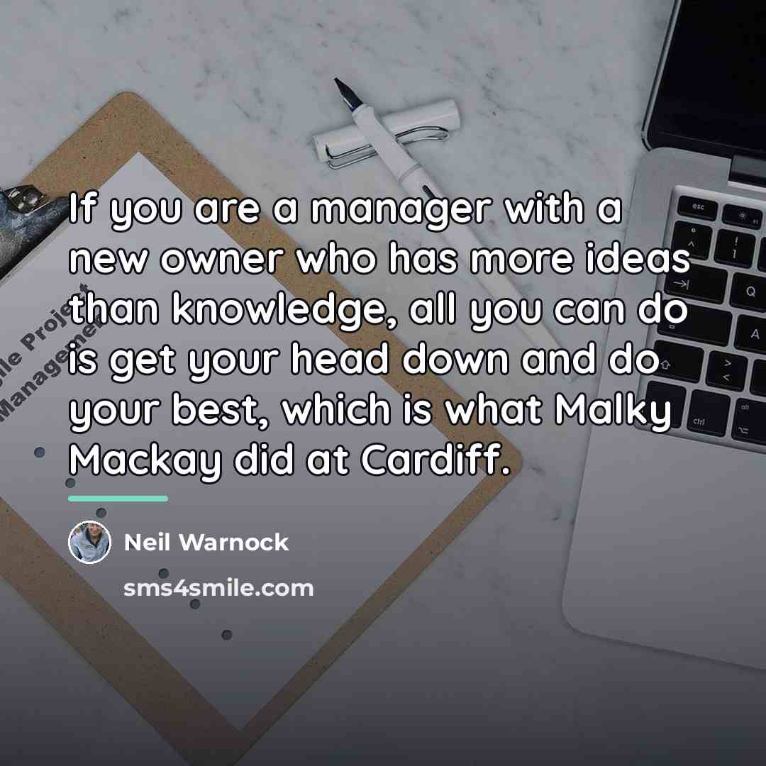 “If you are a manager with a new owner who…” quote by Neil Warnock