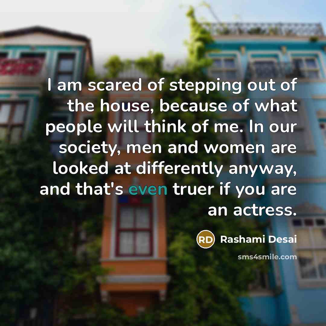 “I am scared of stepping out of the house, because…” quote by Rashami Desai