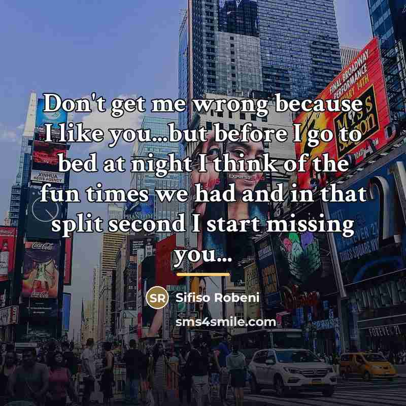 “Don't get me wrong because I like you...but before I…” quote by Sifiso Robeni