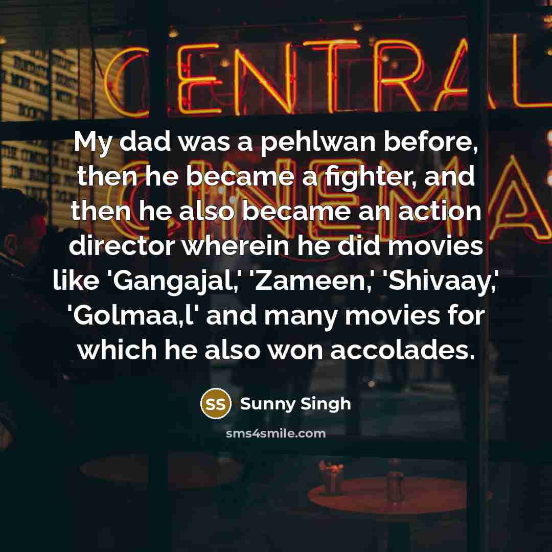 “My dad was a pehlwan before, then he became a…” quote by Sunny Singh