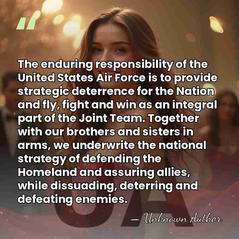The enduring responsibility of the United States Air Force is to provide&hellip; - Unknown Author