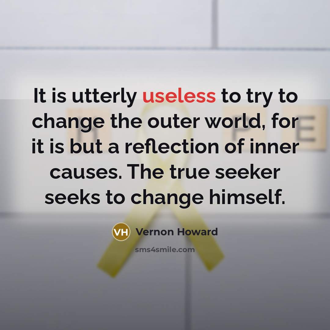 “It is utterly useless to try to change the outer…” quote by Vernon Howard