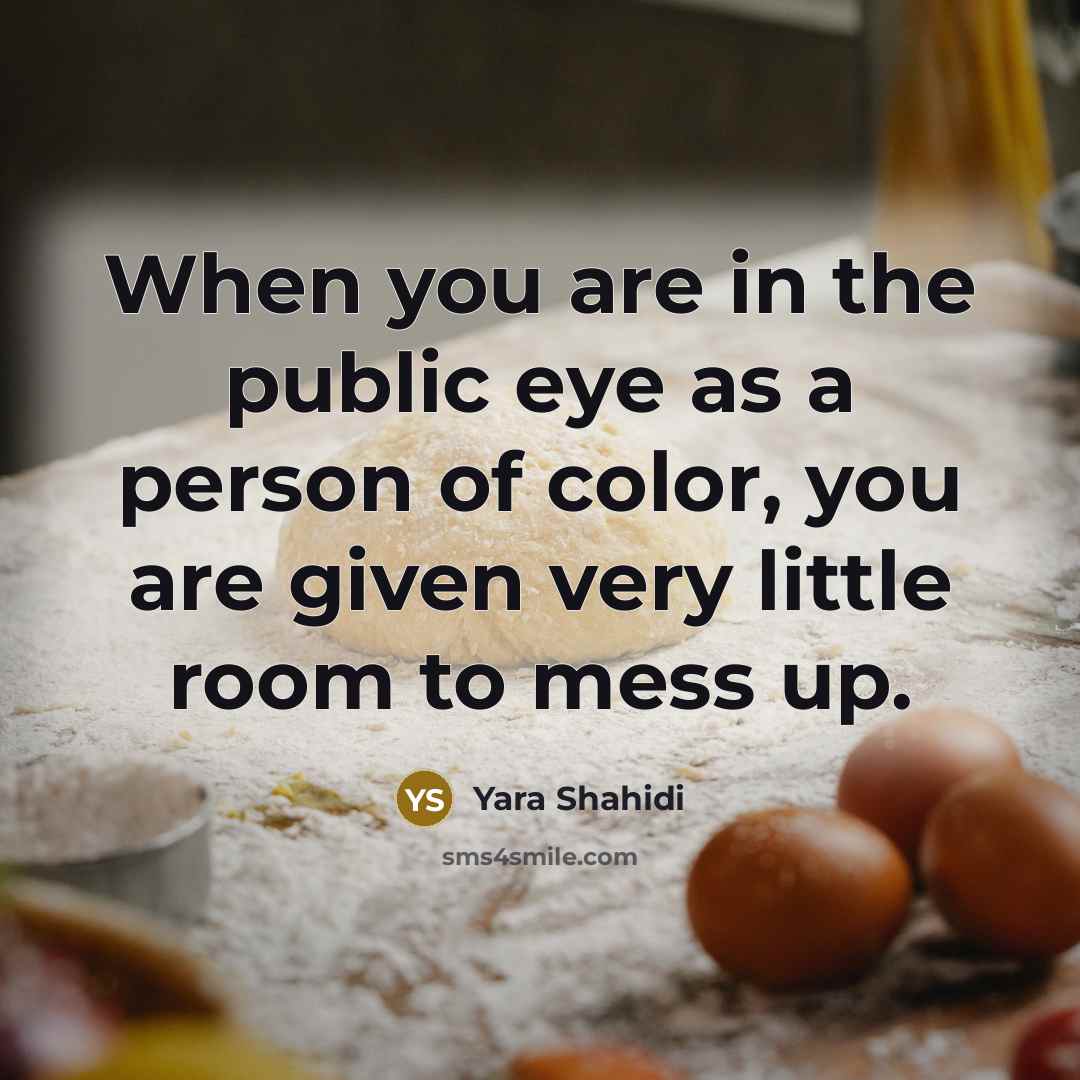 “When you are in the public eye as a person…” quote by Yara Shahidi