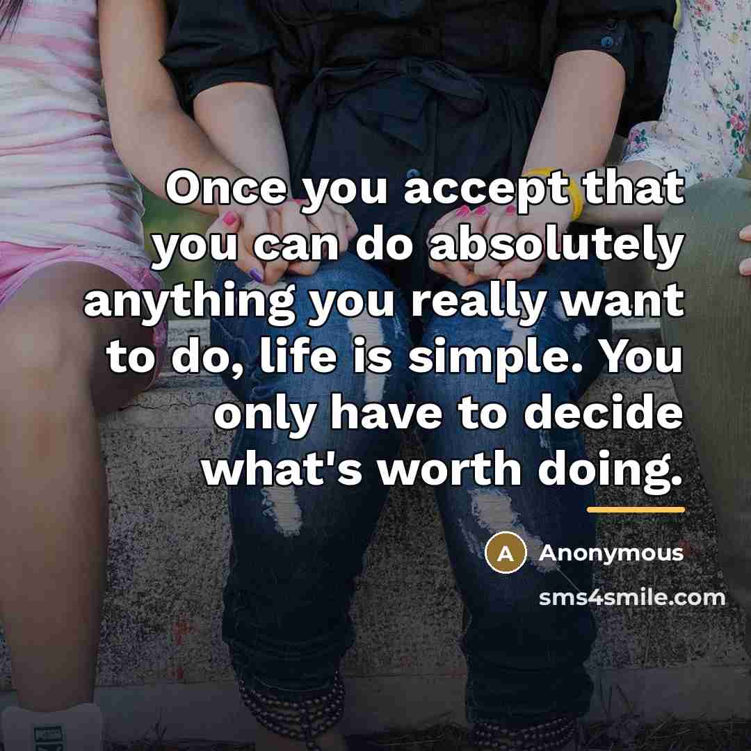 “Once you accept that you can do absolutely anything you…” quote by Anonymous