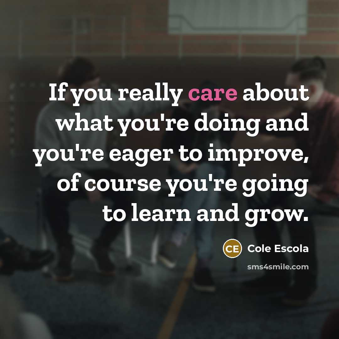 “If you really care about what you're doing and you're…” quote by Cole Escola