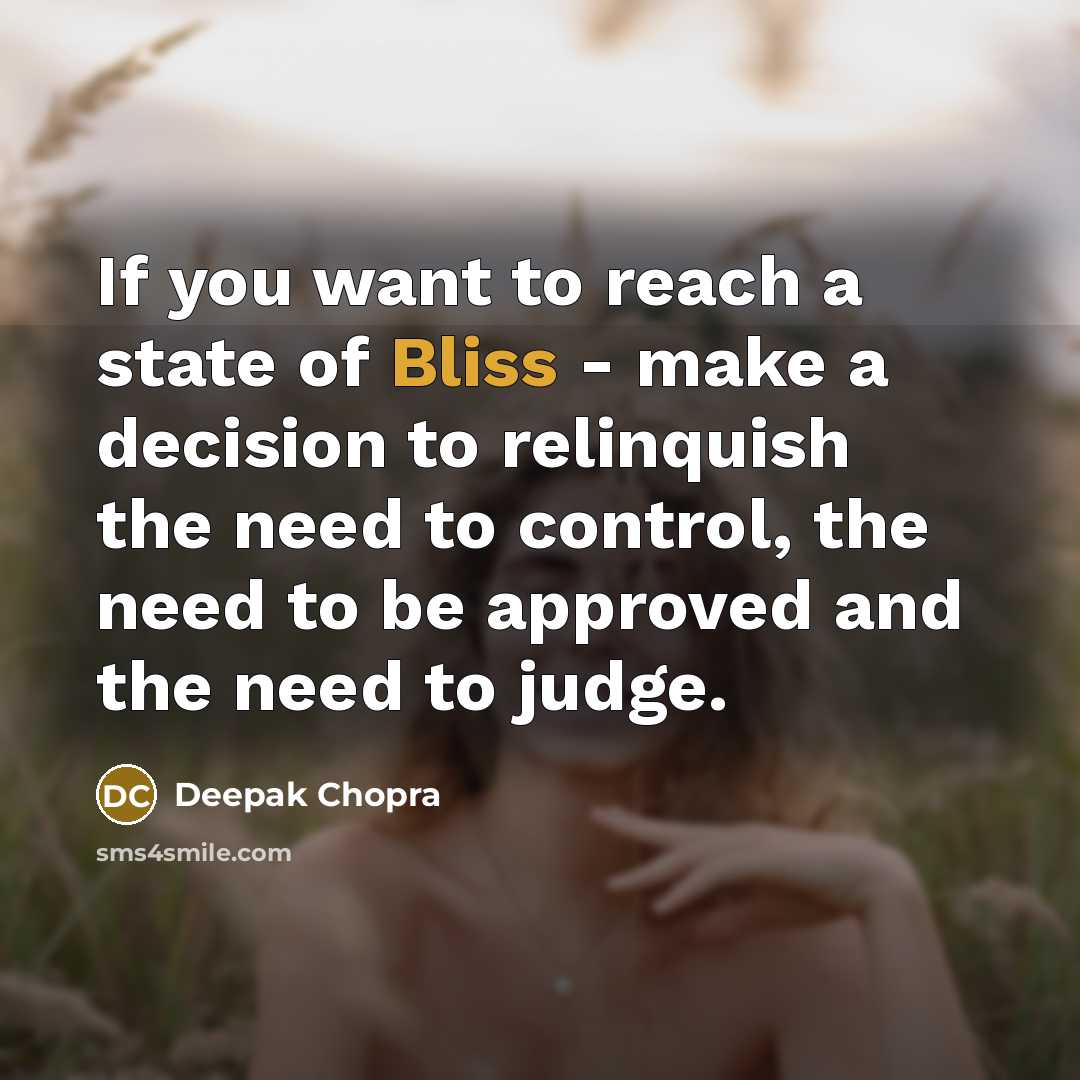 “If you want to reach a state of Bliss -…” quote by Deepak Chopra