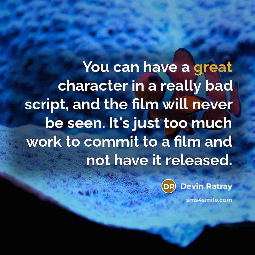 “You can have a great character in a really bad…” quote by Devin Ratray