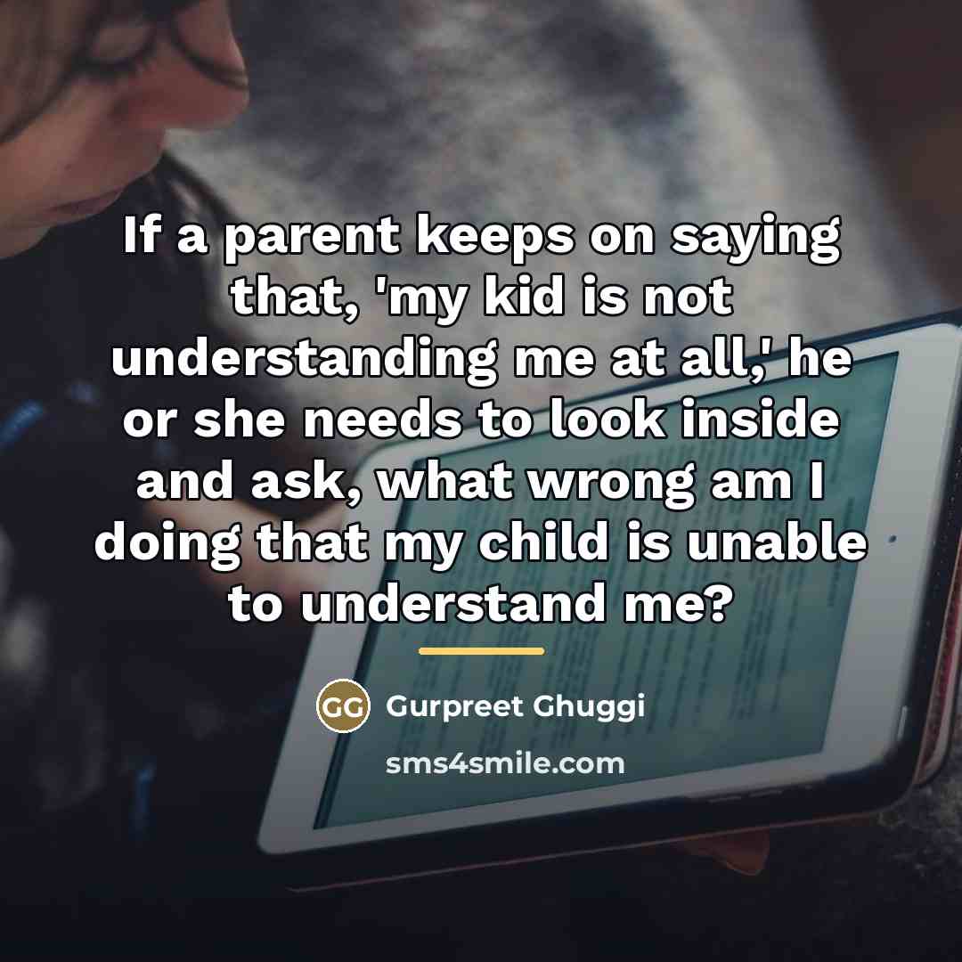 “If a parent keeps on saying that, 'my kid is…” quote by Gurpreet Ghuggi