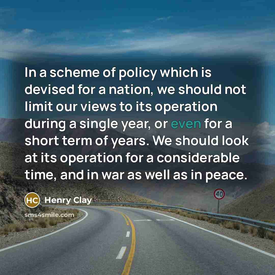 “In a scheme of policy which is devised for a…” quote by Henry Clay