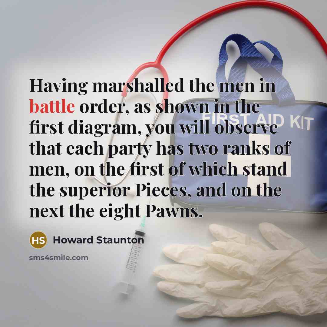 “Having marshalled the men in battle order, as shown in…” quote by Howard Staunton