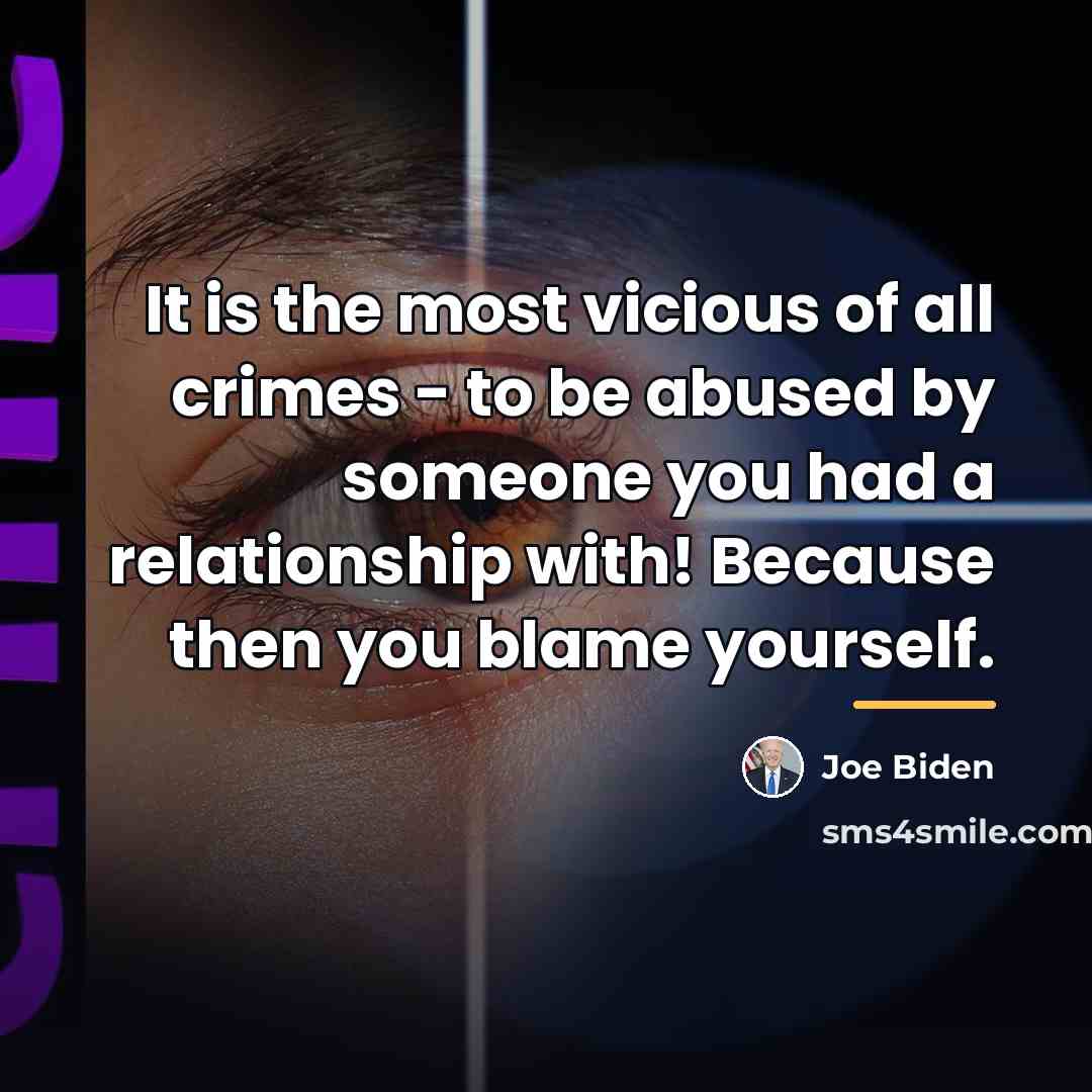 “It is the most vicious of all crimes - to…” quote by Joe Biden