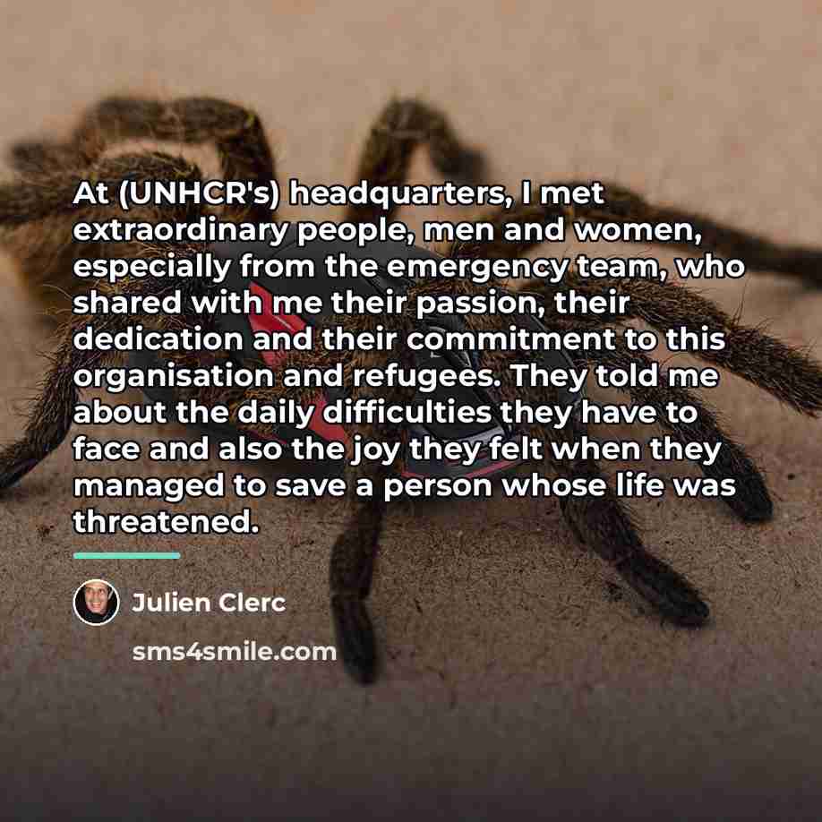 “At (UNHCR's) headquarters, I met extraordinary people, men and women,…” quote by Julien Clerc
