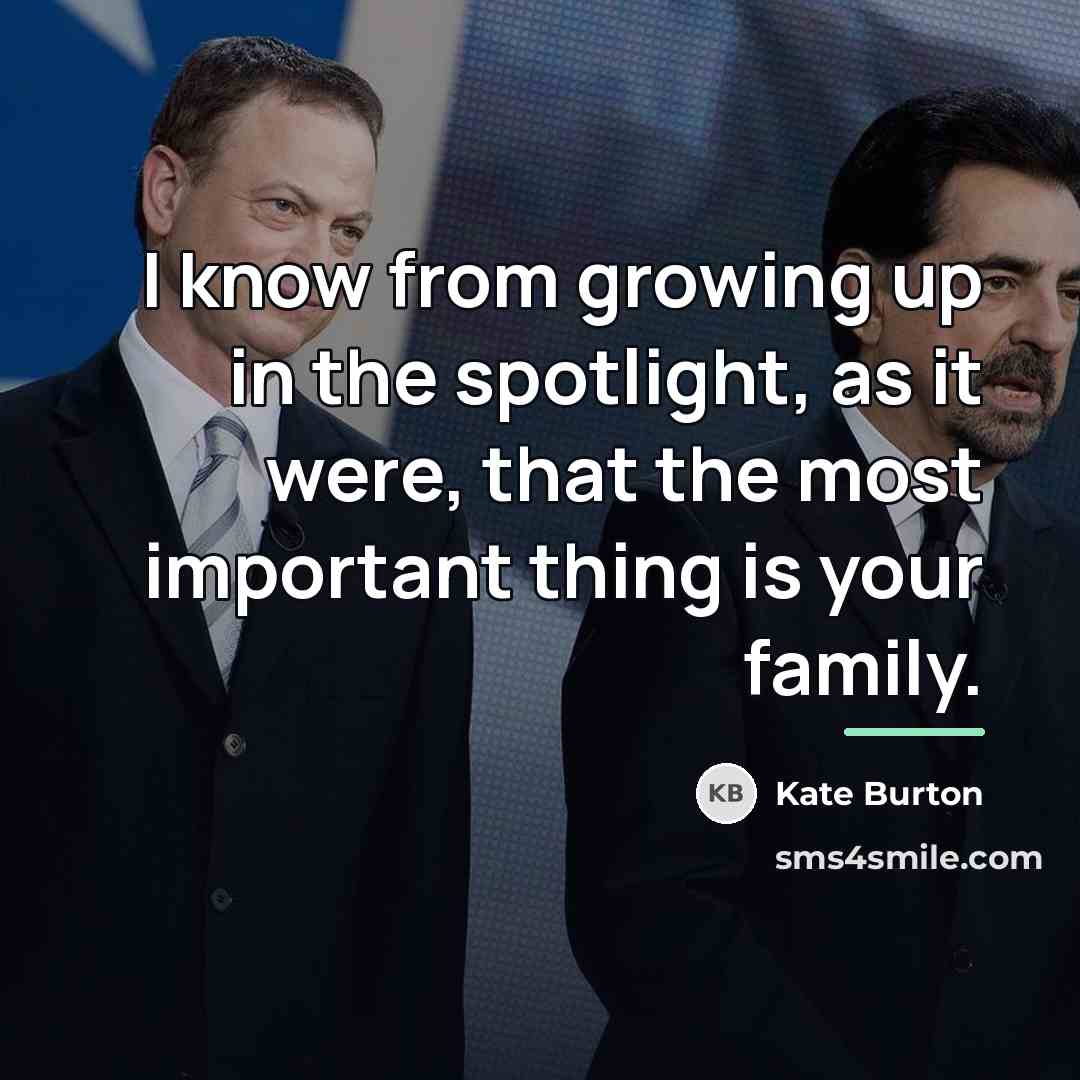 “I know from growing up in the spotlight, as it…” quote by Kate Burton