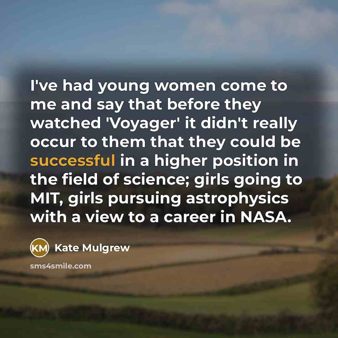 “I've had young women come to me and say that…” quote by Kate Mulgrew