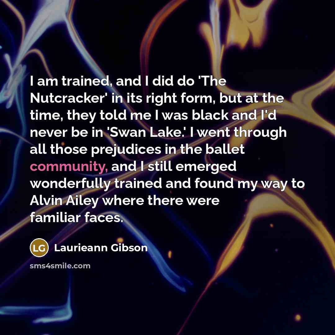 “I am trained, and I did do 'The Nutcracker' in…” quote by Laurieann Gibson