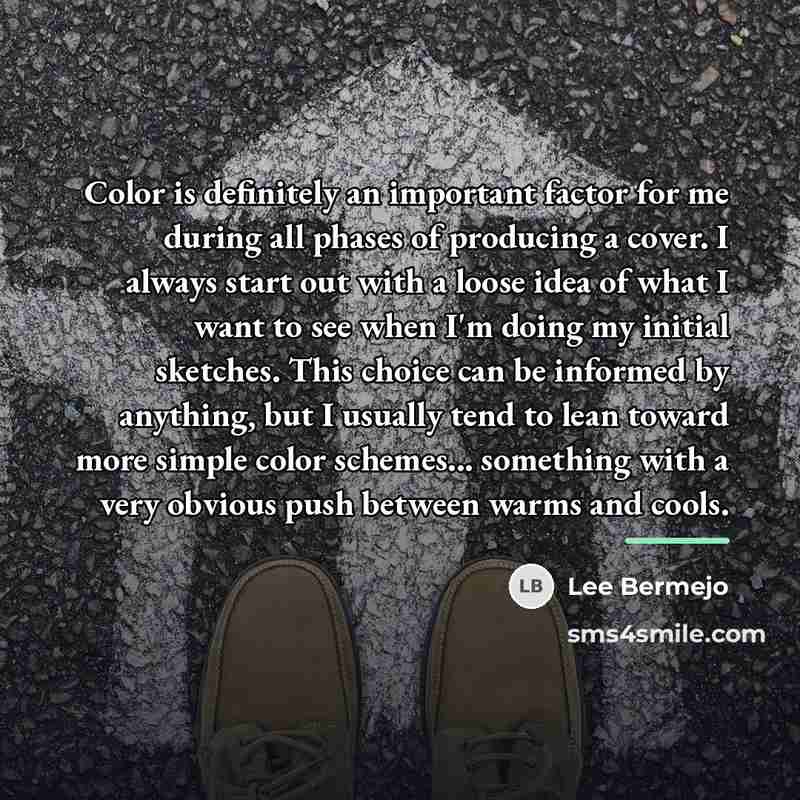“Color is definitely an important factor for me during all…” quote by Lee Bermejo