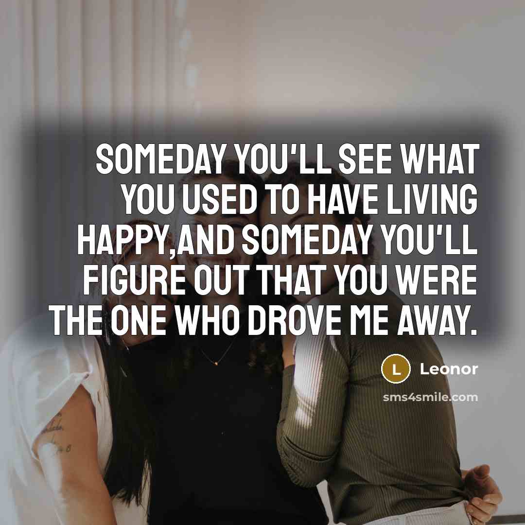 “Someday you'll see what you used to have living happy,and…” quote by Leonor