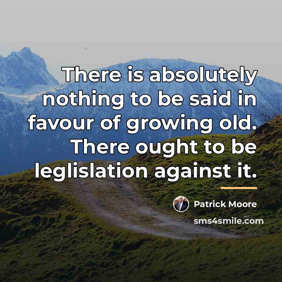 “There is absolutely nothing to be said in favour of…” quote by Anonymous