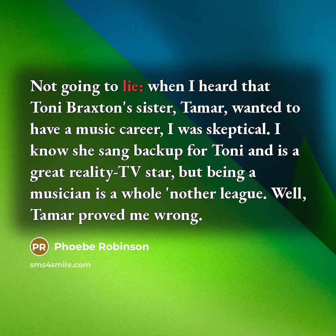 “Not going to lie: when I heard that Toni Braxton's…” quote by Phoebe Robinson