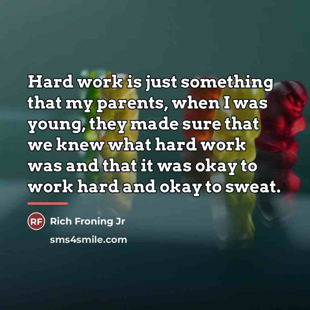 “Hard work is just something that my parents, when I…” quote by Rich Froning Jr