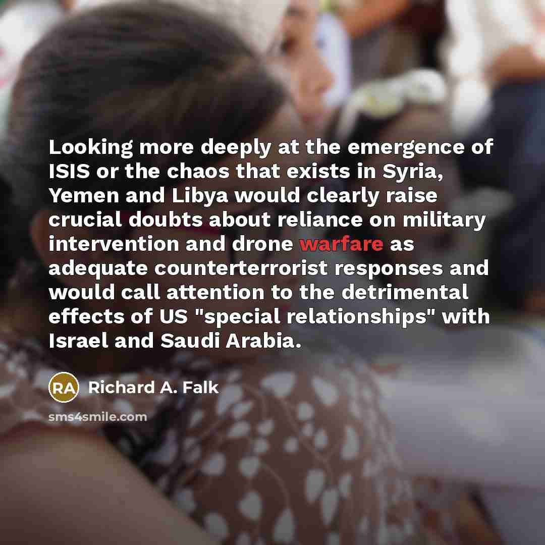 “Looking more deeply at the emergence of ISIS or the…” quote by Richard A. Falk