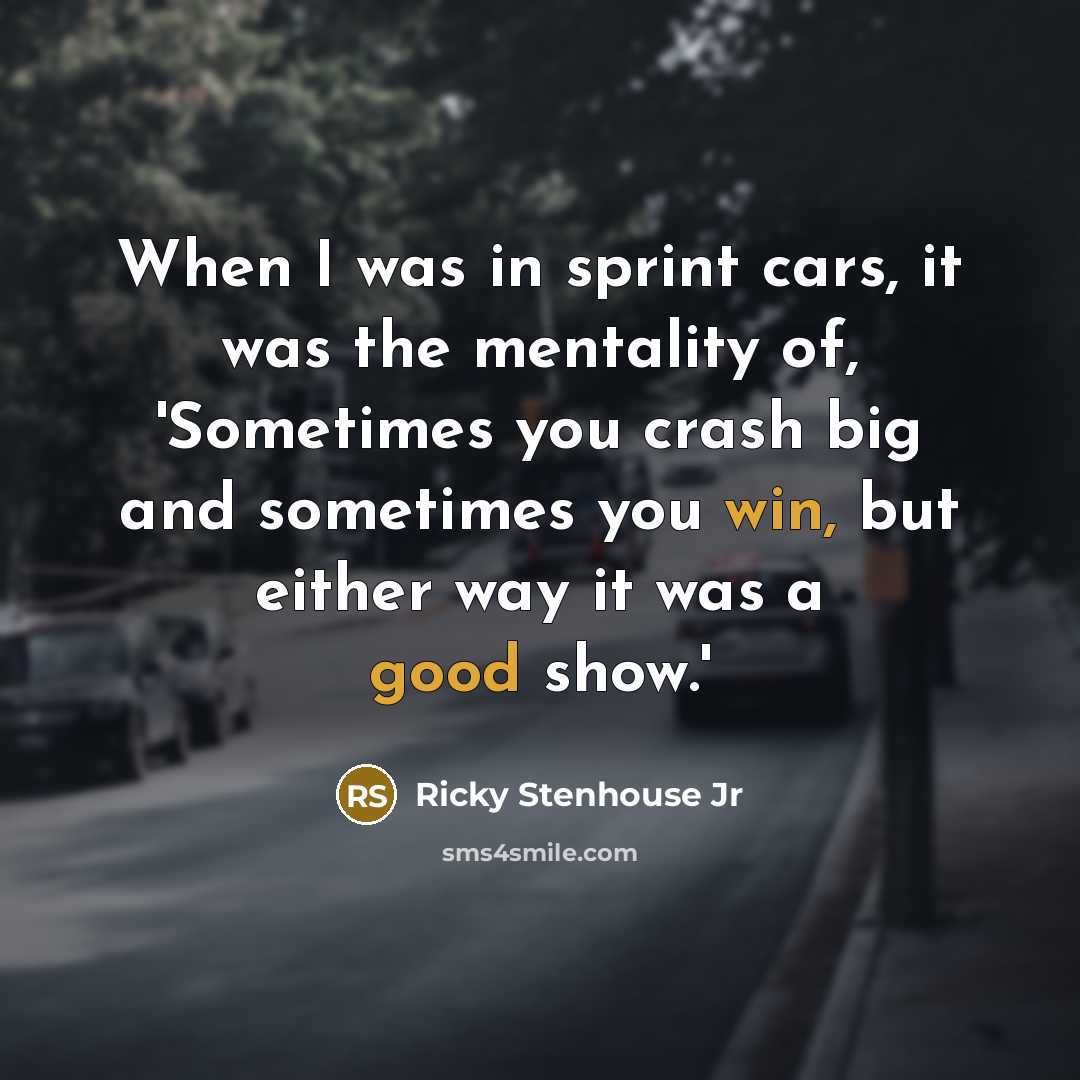 “When I was in sprint cars, it was the mentality…” quote by Ricky Stenhouse Jr