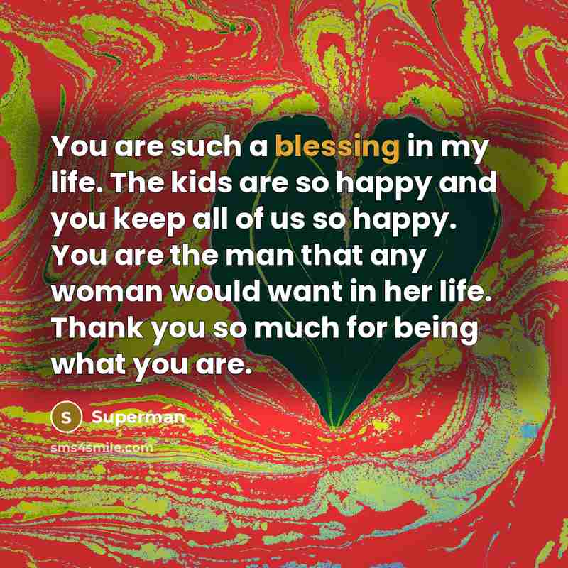 “You are such a blessing in my life. The kids…” quote by Superman