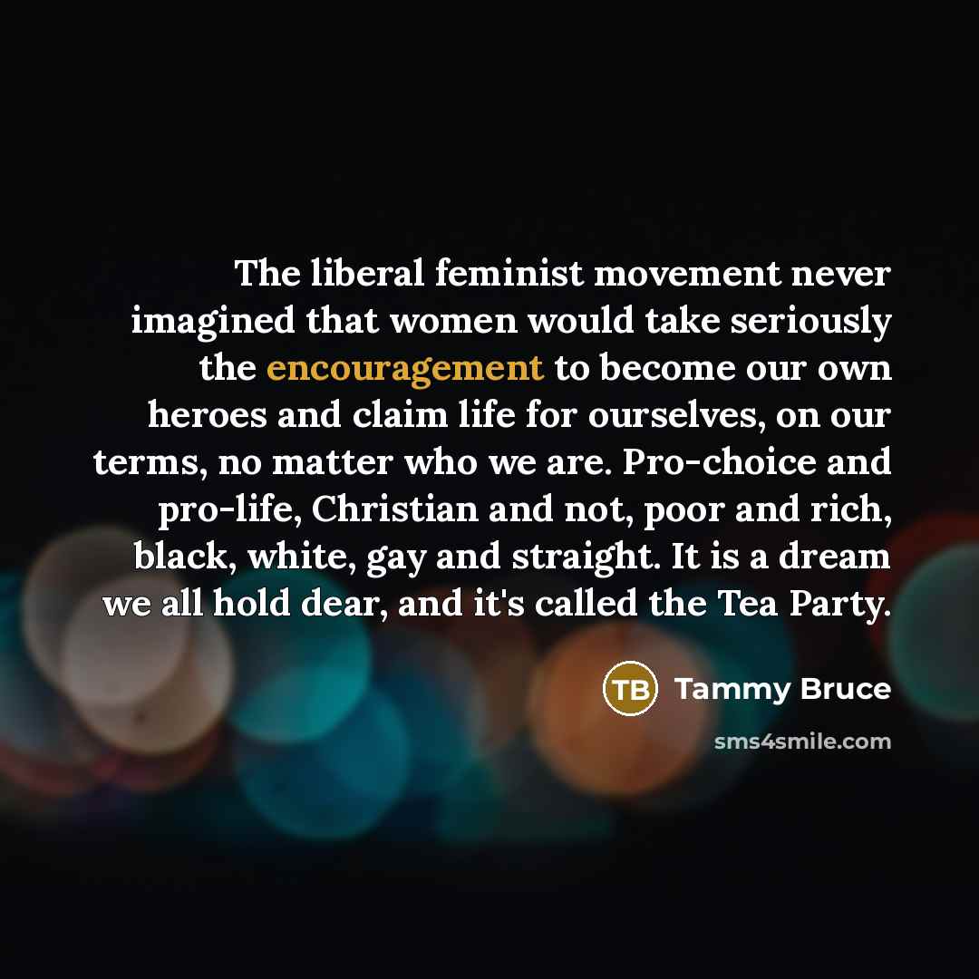 “The liberal feminist movement never imagined that women would take…” quote by Tammy Bruce