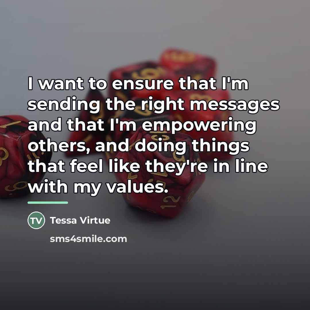 “I want to ensure that I'm sending the right messages…” quote by Tessa Virtue