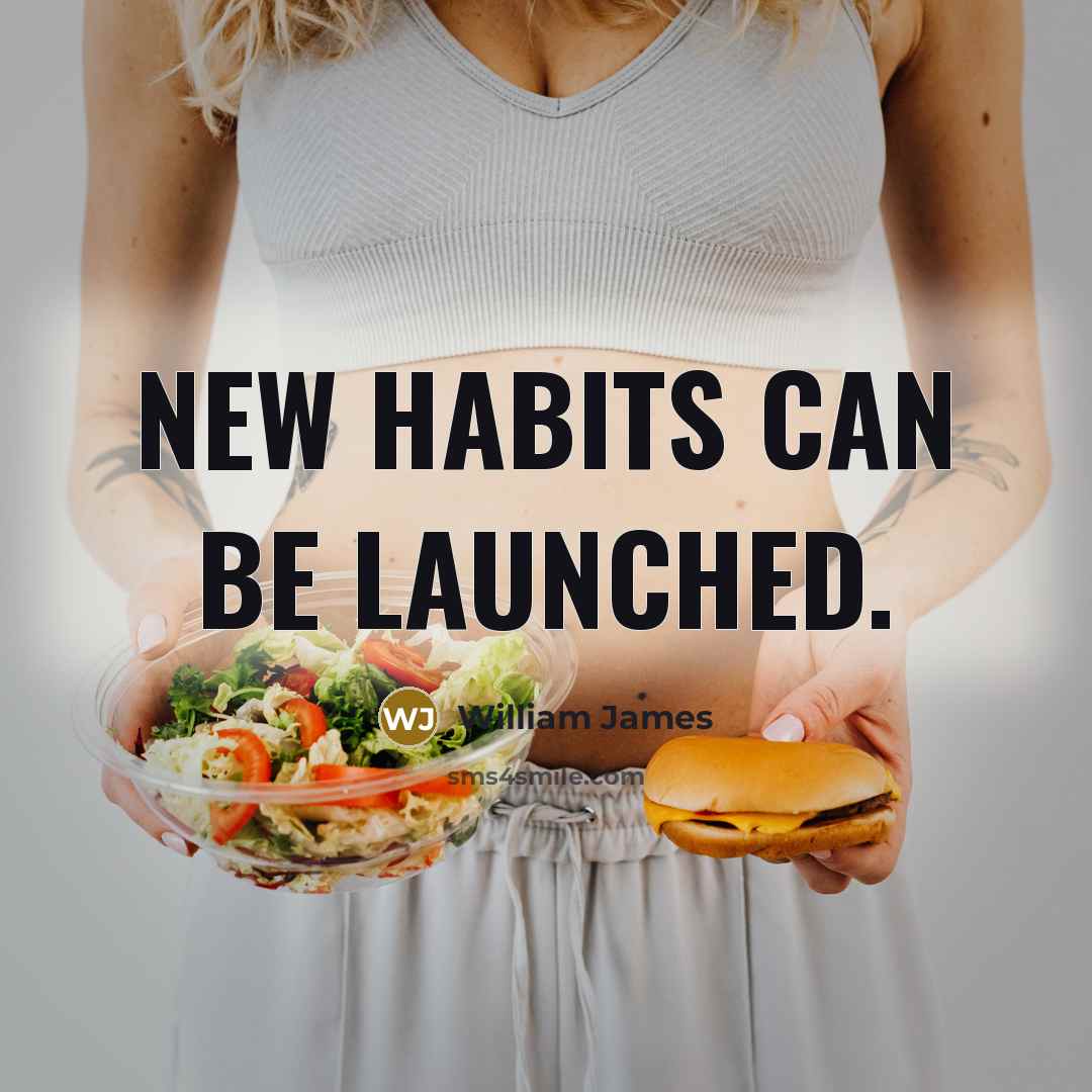 “New habits can be launched.…” quote by William James