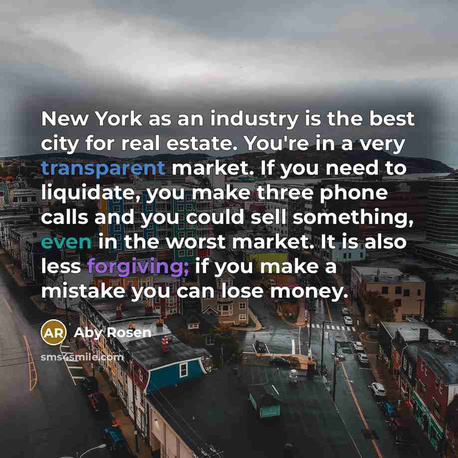 “New York as an industry is the best city for…” quote by Aby Rosen