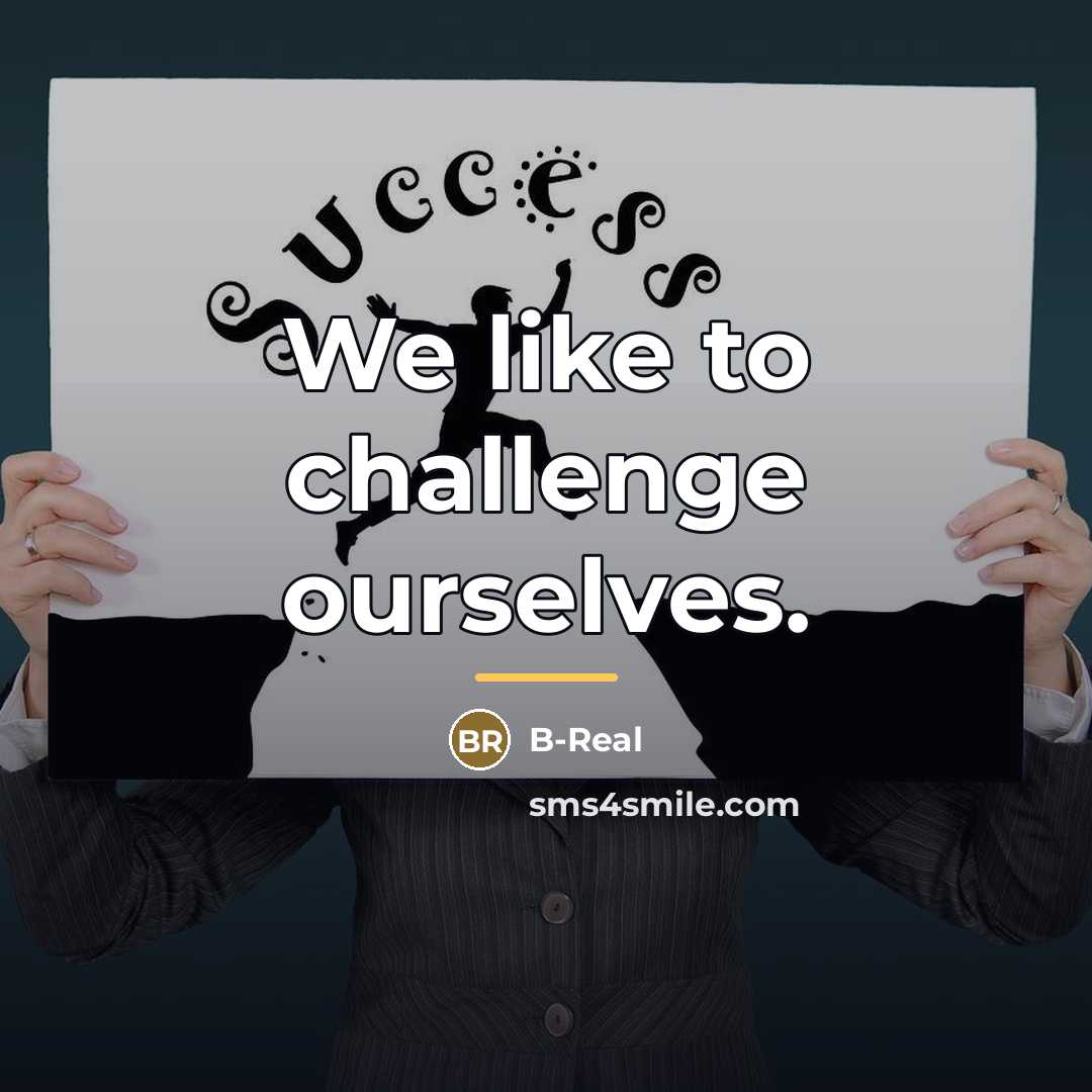“We like to challenge ourselves.…” quote by B-Real