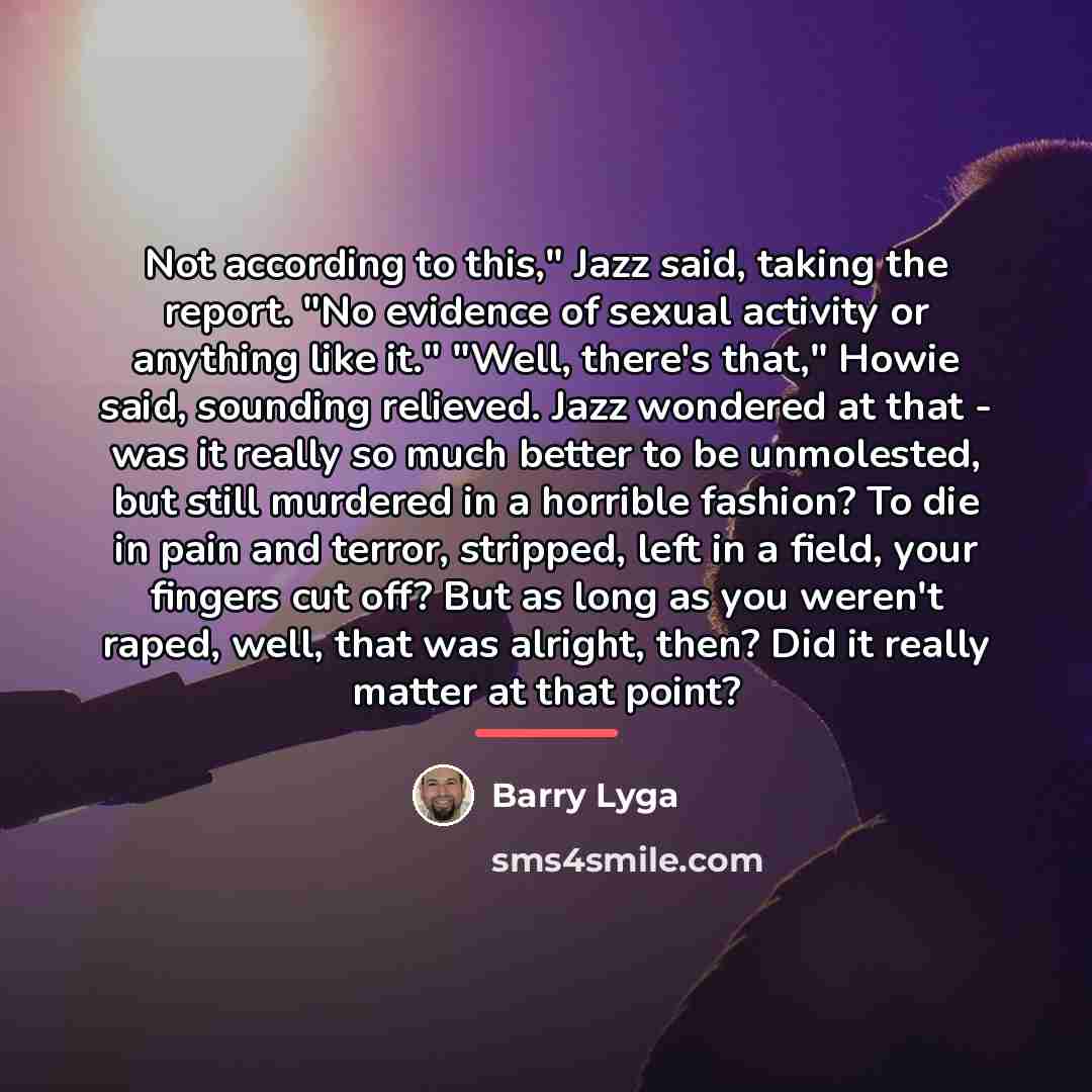 “Not according to this," Jazz said, taking the report. "No…” quote by Barry Lyga