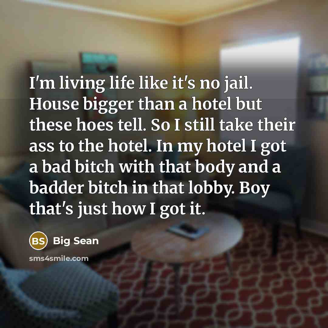 “I'm living life like it's no jail. House bigger than…” quote by Big Sean