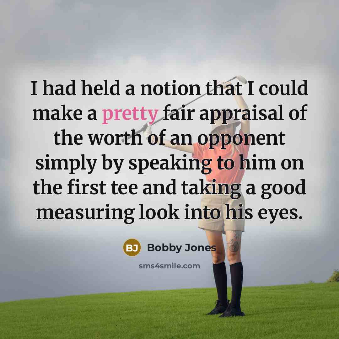 “I had held a notion that I could make a…” quote by Bobby Jones