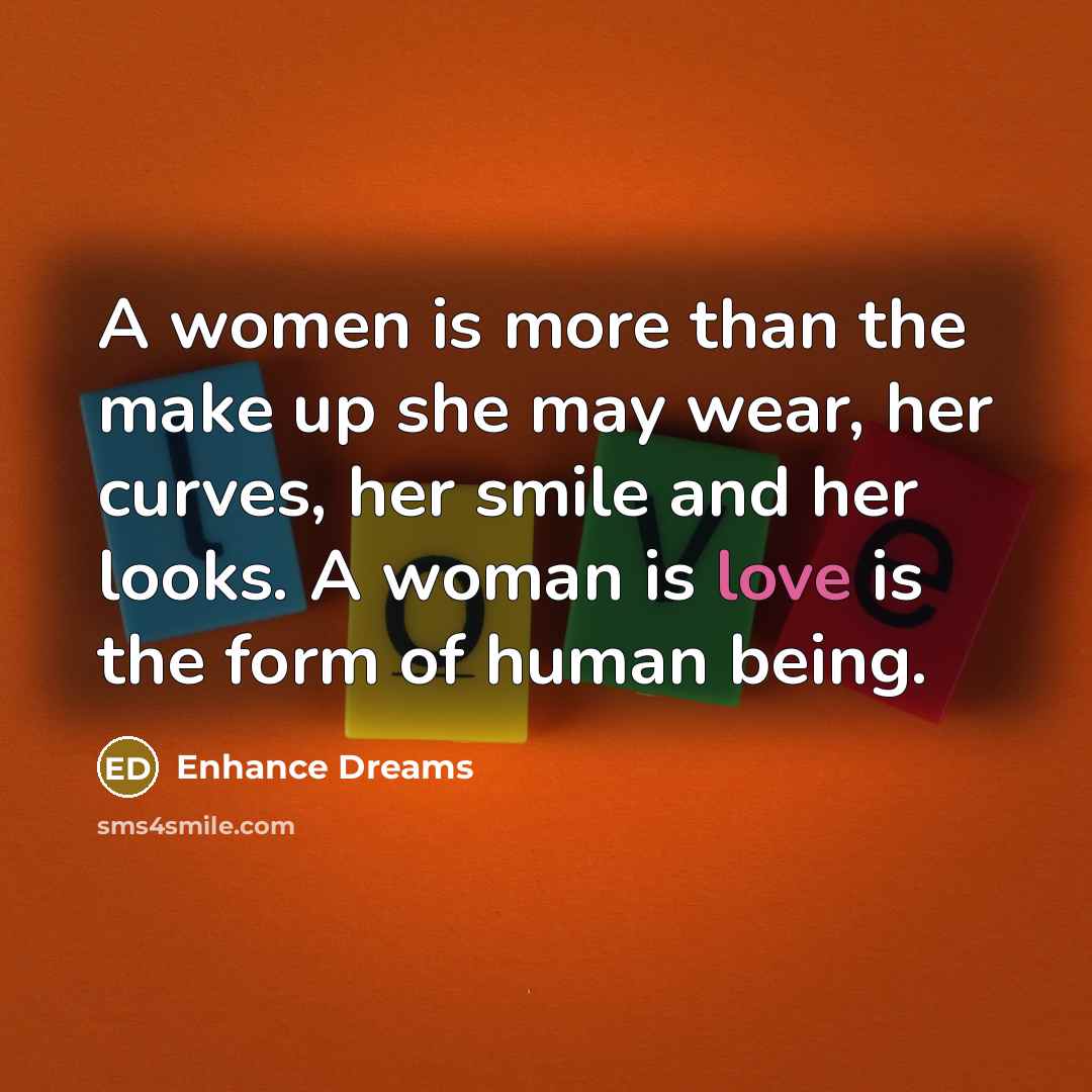“A women is more than the make up she may…” quote by Enhance Dreams