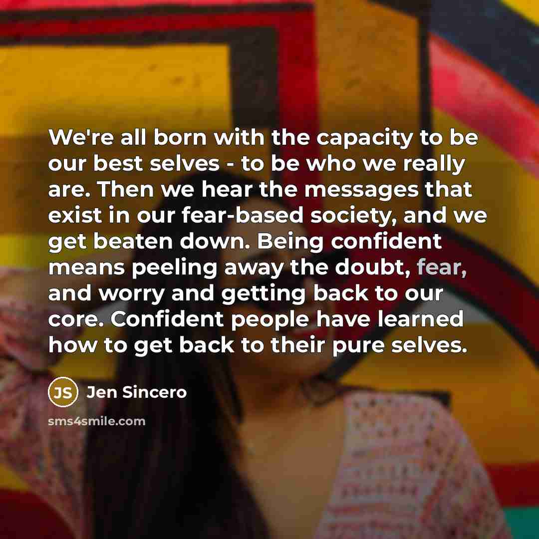 “We're all born with the capacity to be our best…” quote by Jen Sincero