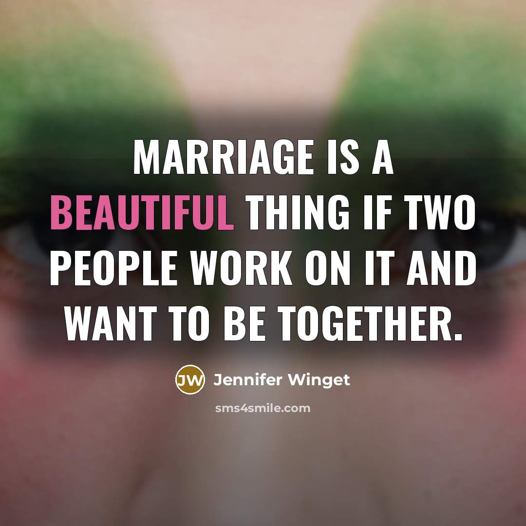 “Marriage is a beautiful thing if two people work on…” quote by Jennifer Winget