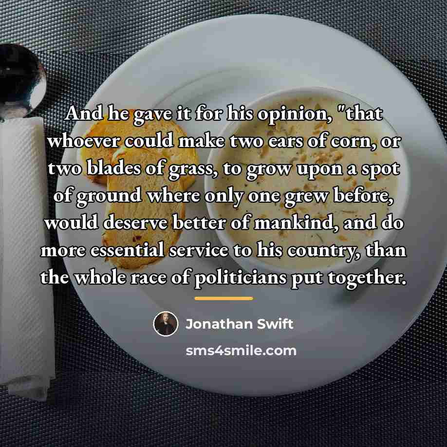 “And he gave it for his opinion, "that whoever could…” quote by Jonathan Swift