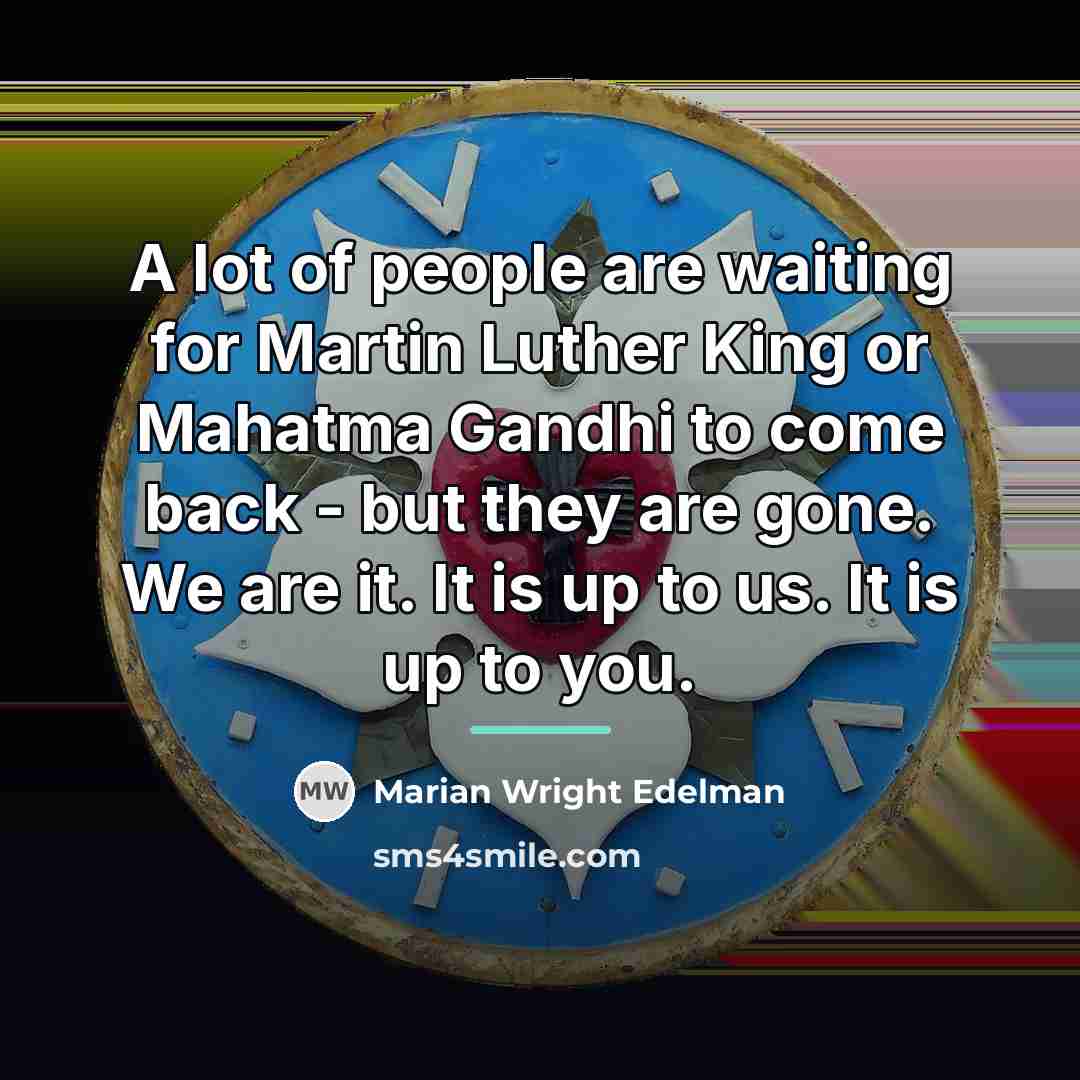 “A lot of people are waiting for Martin Luther King…” quote by Marian Wright Edelman