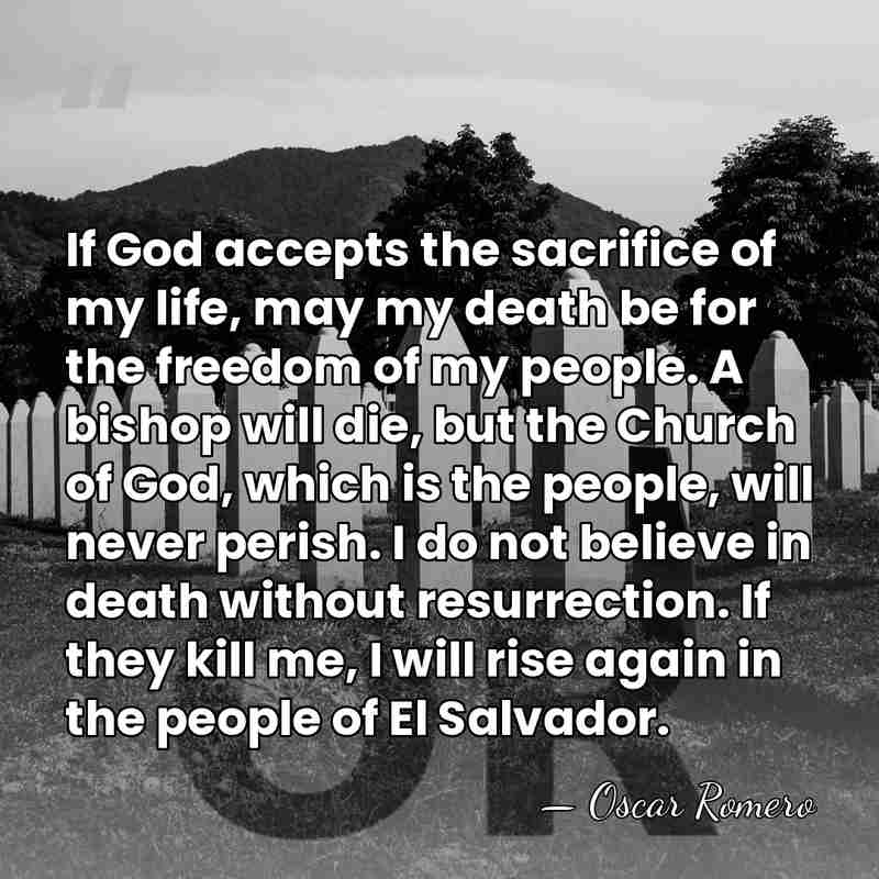 If God accepts the sacrifice of my life, may my death be&hellip; - Oscar Romero